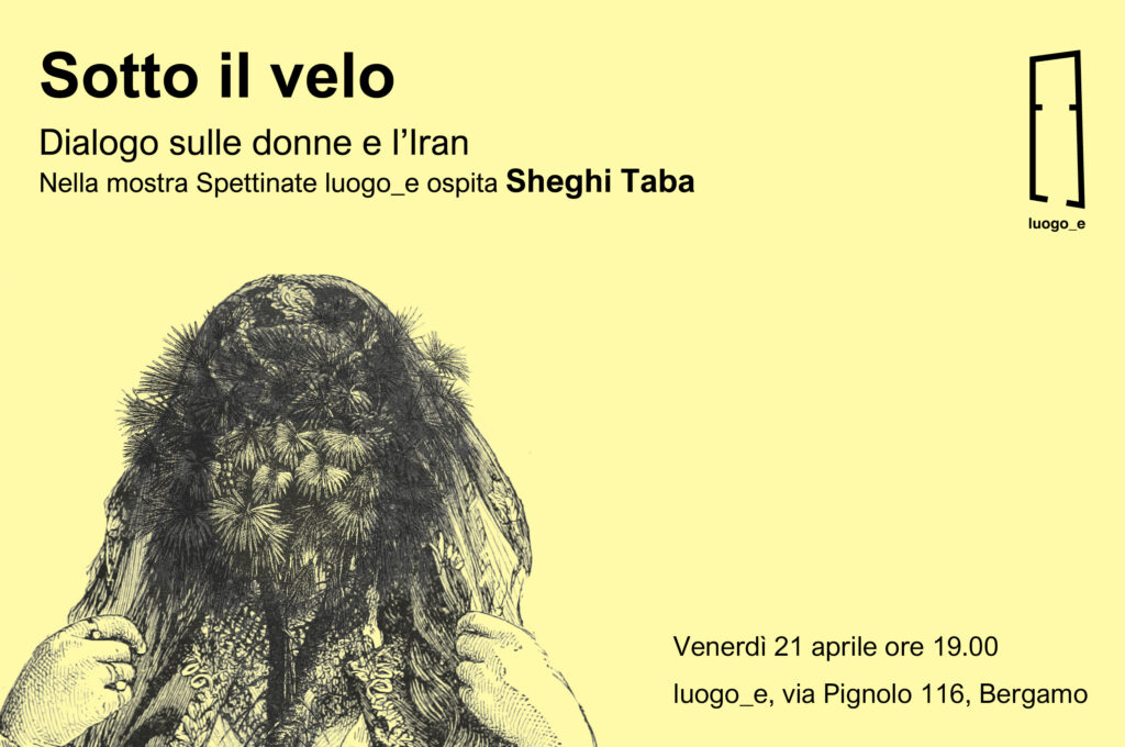 SOTTO IL VELO – Dialogo sulle donne e l’Iran